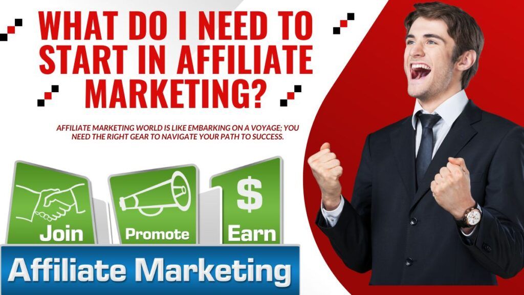 What Do I Need To Start In Affiliate Marketing? image