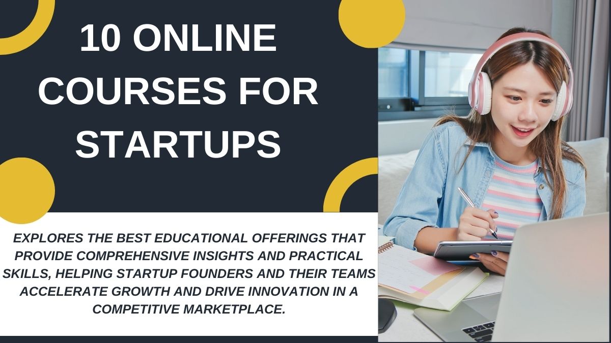 10 Online Courses For Startups