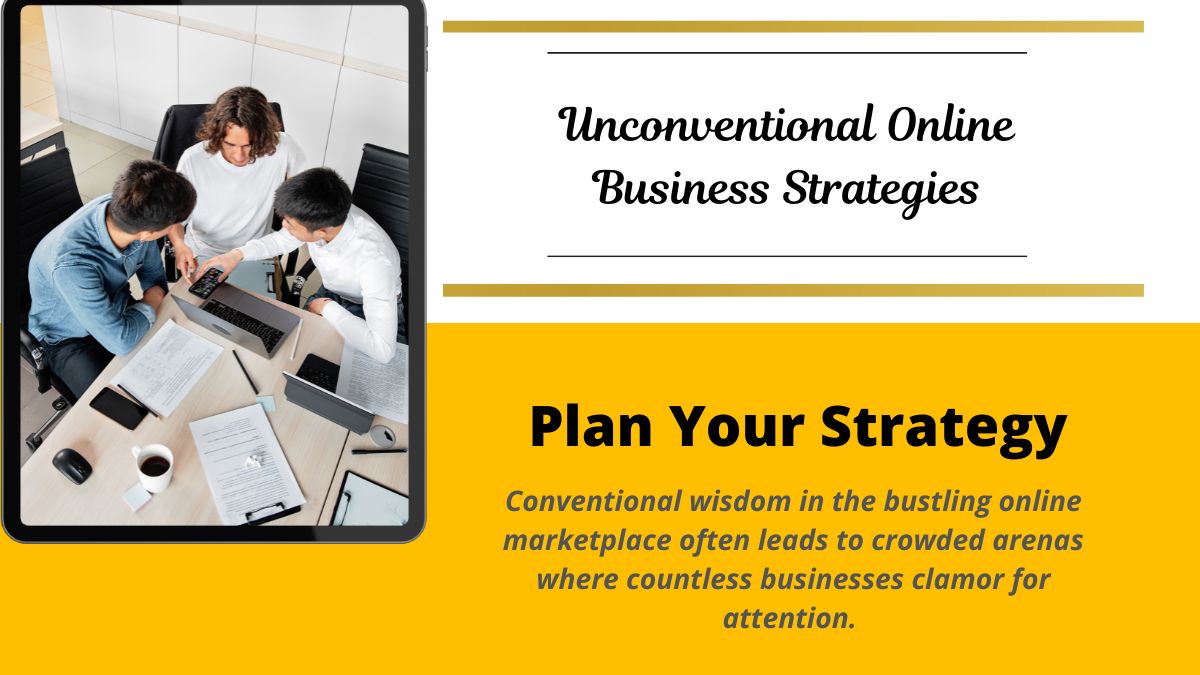 Unconventional Online Business Strategies