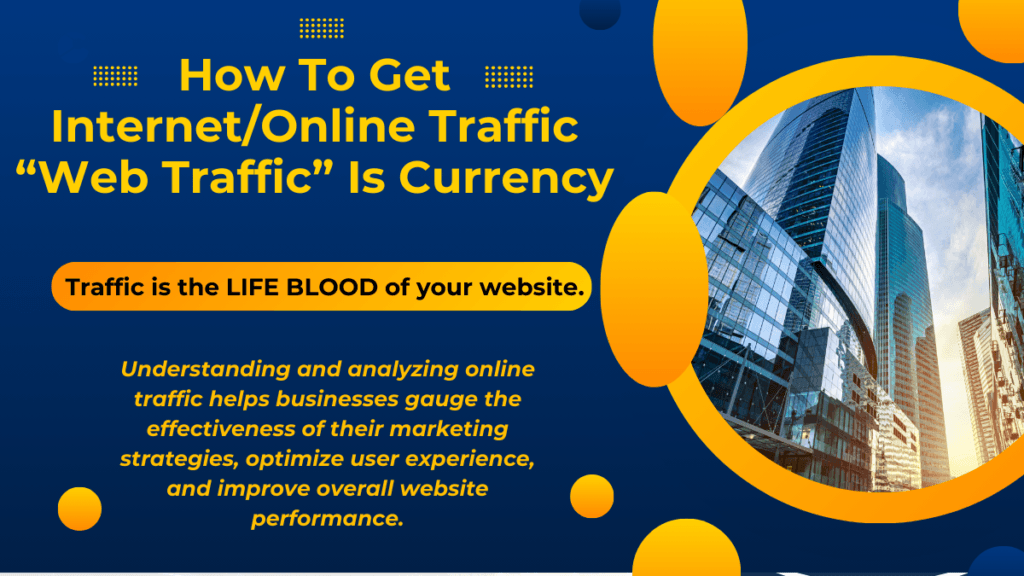 How To Get Internet/Online Traffic-"Web Traffic" Is Currency image