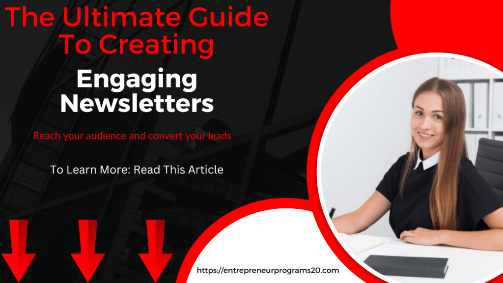 The Ultimate Guide To Creating Engaging Newsletters