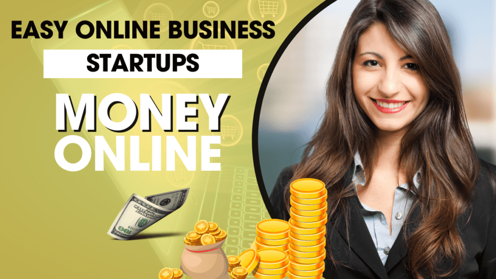 Easy Online Business Startups 